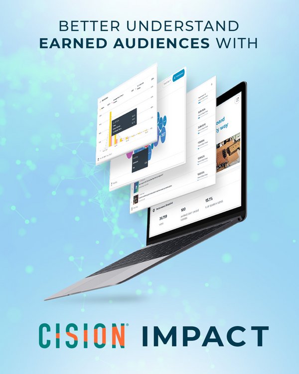 Better Understand Earned Audiences with Cision Impact Better Understand Earned Audiences with Cision Impact