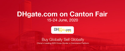 DHgate.com Brings over 10,000 Sellers and 28 Million Buyers to Virtual Canton Fair DHgate.com Brings over 10,000 Sellers and 28 Million Buyers to Virtual Canton Fair