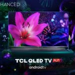TCL QLED TV’s Audiovisual Performance Recognized with IMAX Enhanced Certification