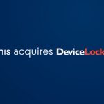 Acronis Acquires DeviceLock, Adds Data Loss Prevention and Device Control to Growing Cyber Protection Portfolio