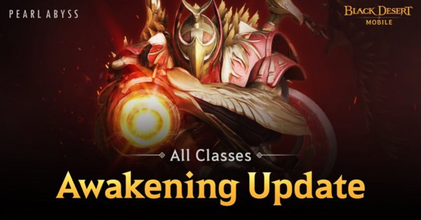Awakening Update Arrives in Black Desert Mobile Awakening Update Arrives in Black Desert Mobile