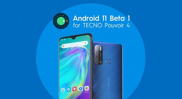 Android 11 beta 1 for TECNO Pouvoir 4