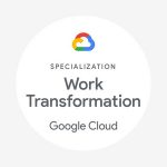 TS Cloud is honored with Google Cloud Partner “Work Transformation” Specialization