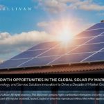 Frost & Sullivan Inspects the Growth Trajectory of Solar PVs Over the Next Decade