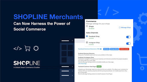 SHOPLINE Merchants can start selling seamlessly on Facebook Shops & Instagram Shops with just a few clicks SHOPLINE Merchants can start selling seamlessly on Facebook Shops & Instagram Shops with just a few clicks