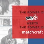 MatchCraft Leverages Yelp to Offer Expanded Customer Engagement Opportunities for Local Businesses