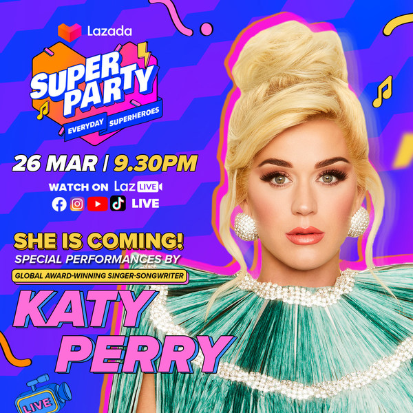 Tune in to LazLive on 26 March to catch Katy Perry and many more celebrity guests from across Asia during Lazada’s 9th Birthday Super Party!