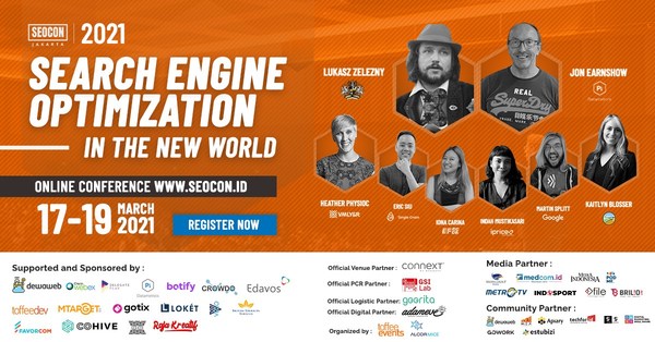 SEOCon Jakarta 2021 (held virtually on March 17-19, 2021) will be joined by more than 30 speakers from renowned companies and SEO communities around the world, namely Jon Earnshaw, Lukasz Zelezny, Eric Siu, Kaitlyn Blosser, Martin Splitt, Iona Carina and many more.