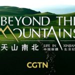CGTN: Beyond the Mountains: Life in Xinjiang