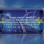 Frost & Sullivan Examines Decade of Strong Growth in the Global Energy Storage Market
