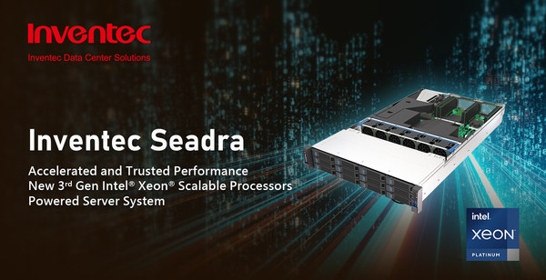 Inventec Seadra - 3rd Gen Intel Xeon Scalable Processors Inventec Seadra - 3rd Gen Intel Xeon Scalable Processors
