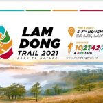 Lam Dong Trail 2021 – Back to Nature officially takes place from 5th to 7th November, 2021 in Da Lat city