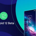 TCL 20 Pro 5G Joins Android 12 Developer Preview Program at Google I/O 2021