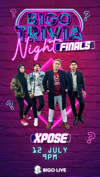 Xpose will be performing on the finale of Bigo Trivia Night, 12 July, 9pm Xpose will be performing on the finale of Bigo Trivia Night, 12 July, 9pm