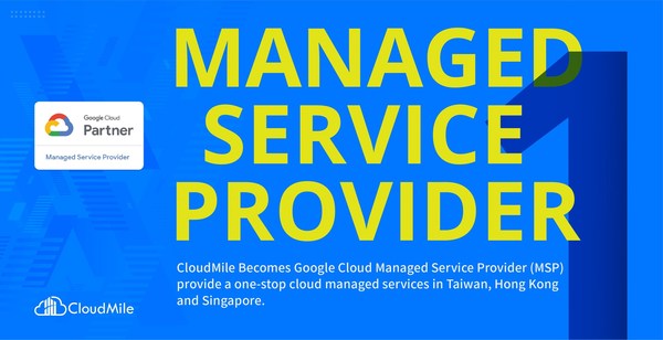 CloudMile expands Google Cloud MSP to APAC, providing a one-stop cloud managed services in Singapore.