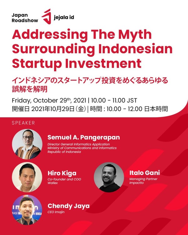 Jejala Indonesia 2021 Japan webinar event: Addressing the Myth Surrounding Indonesian Startup Investment Jejala Indonesia 2021 Japan webinar event: Addressing the Myth Surrounding Indonesian Startup Investment