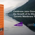 Cembrane Joins Ovivo to Propel the Growth of its Silicon Carbide Ceramic Membrane Technology