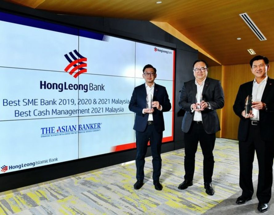 Hong Leong Bank Attributes Third Consecutive Year Win of ‘Best SME Bank in Malaysia’ to Customer’s Trust and Confidence