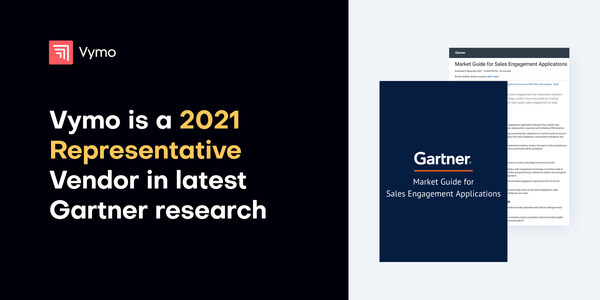 Vymo has been named a Gartner Representative Vendor in the November 2021 Market Guide for Sales Engagement Applications report.