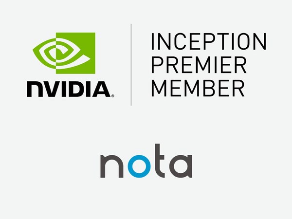 AI Optimization Technology Company Nota Selected as NVIDIA Inception Premier Member AI Optimization Technology Company Nota Selected as NVIDIA Inception Premier Member