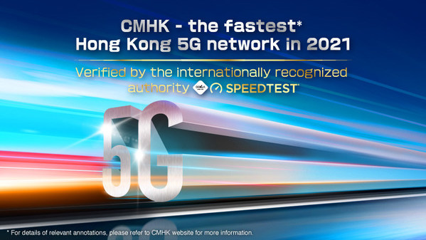 CMHK Triumphs "The Fastest 5G Network in Hong Kong" Certified by Ookla for all award periods in 2021 CMHK Triumphs "The Fastest 5G Network in Hong Kong" Certified by Ookla for all award periods in 2021