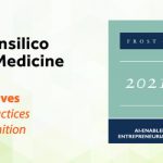 Insilico Medicine Applauded by Frost & Sullivan for Enabling Rapid and Cost-Effective Drug Discovery and Development with Its Pharma.AI Platform