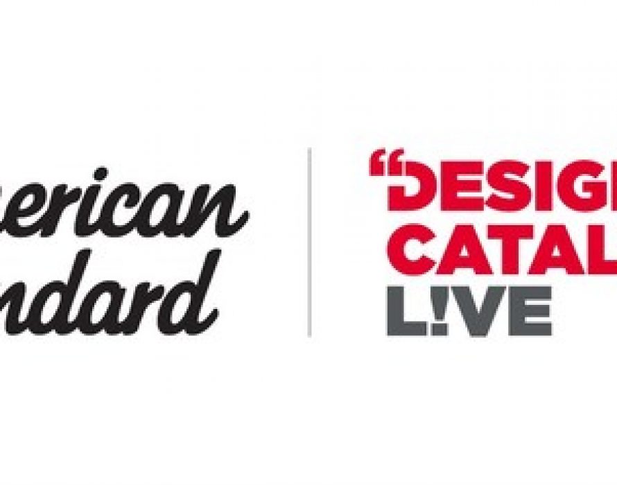 AMERICAN STANDARD TO HOST DESIGN CATALYST L!VE, AN INDUSTRY EVENT TO INSPIRE THE FUTURE WITH PURPOSEFUL DESIGN