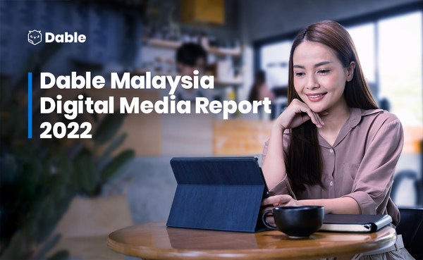 Dable Malaysia Digital Media Report 2022