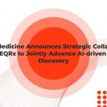Insilico Medicine Announces Strategic Collaboration with EQRx to Jointly Advance AI-driven Drug Discovery, Development and Commercialization for Multiple Targets