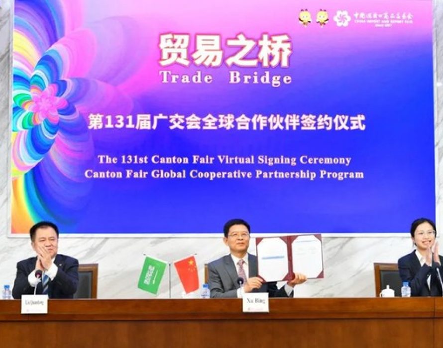 131st Canton Fair Signs Global Cooperation Agreement with Riyadh Chamber of Commerce