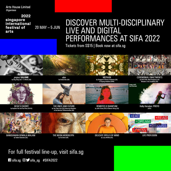 Returning from 20 May, the Singapore International Festival of Arts 2022 features programmes spanning across physical and digital spaces; with a new virtual venue, Life Profusion.
