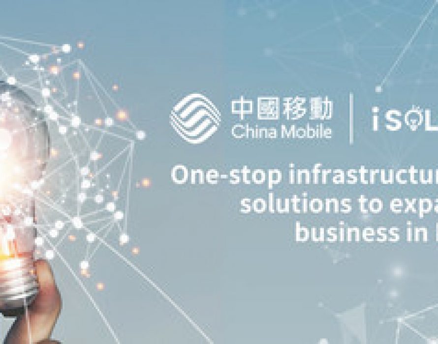 China Mobile Hong Kong Launches Enterprise Service “iSolutions”
