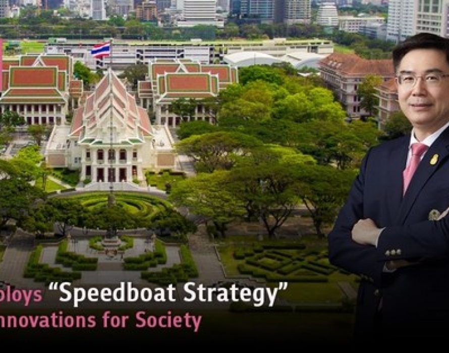Chula Employs “Speedboat Strategy” to Drive Innovations for Society