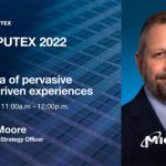 Micron SVP and CSO David Moore to Deliver 2022 COMPUTEX Keynote on Pervasive, Data-Driven Experiences