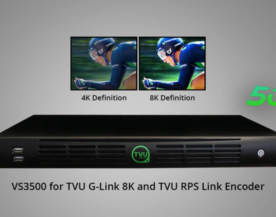 TVU Networks to Showcase 8K IP and Enhanced 5G REMI Solutions at NAB 2022