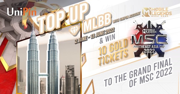 Top-up MLBB diamonds at unipin.com, win Gold Ticket Grand Finals MSC 2022 and 3D2N trip to Kuala Lumpur