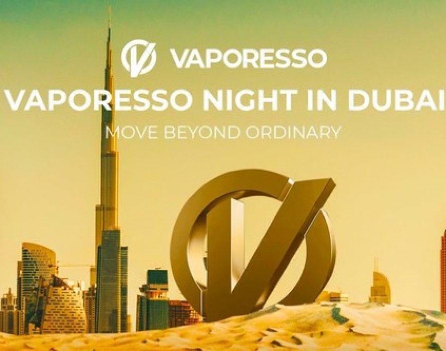 VAPORESSO – World Vape Show and after party at the Shangri-La Dubai