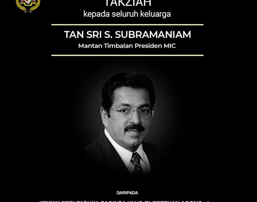 Agong, Permaisuri extend condolences to former MIC deputy president S. Subramaniam’s family