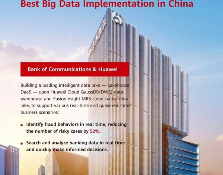 Equipped with Huawei’s Tech, Bank of Communications Wins The Asian Banker’s Award of Best Big Data Implementation in China