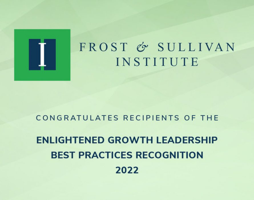 Frost & Sullivan Institute Recognizes Companies Committed to ESG and Growth Excellence with Enlightened Growth Leadership Awards, 2022