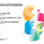 The 49th CIFF Guangzhou Presents the Entire Furniture Supply Chain to 50 Million Visitors Online and Offline