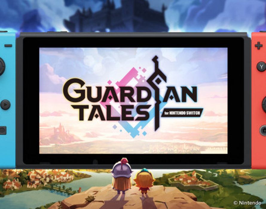 Save Your Kingdom and Become a Legend in Guardian Tales on the Nintendo Switch