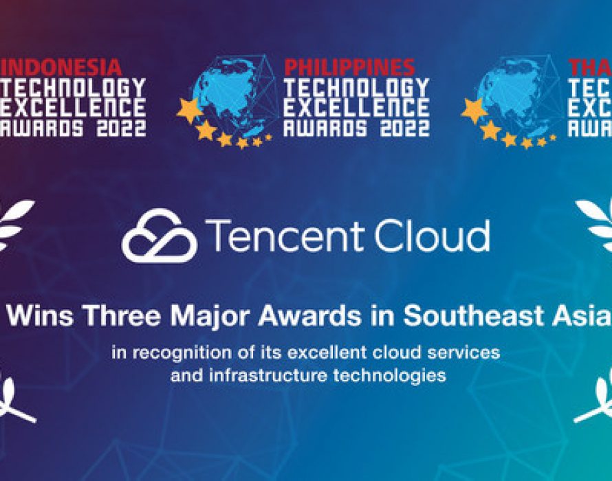 Tencent Cloud Wins Three Major Awards at the Asian Technology Excellence Awards 2022