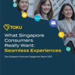 Toku Singapore Consumer Engagement Report Reveals 67% Prefer to Resolve Issues In App