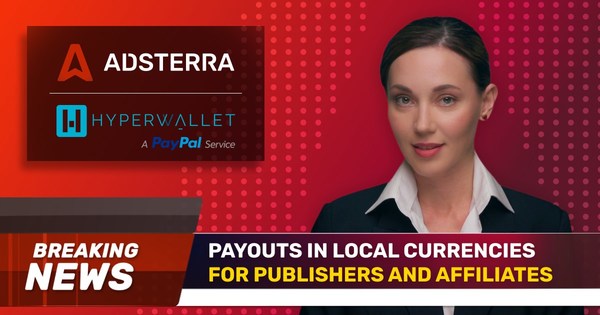 Adsterra & Hyperwallet partnership Adsterra & Hyperwallet partnership