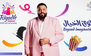 Riyadh Season 2022 Teaser Crosses Continents with the Line of International Celebrity DJ Khaled