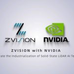 Zvision Partners with NVIDIA to Accelerate the Industrialization of Solid-State LiDAR AI Technology