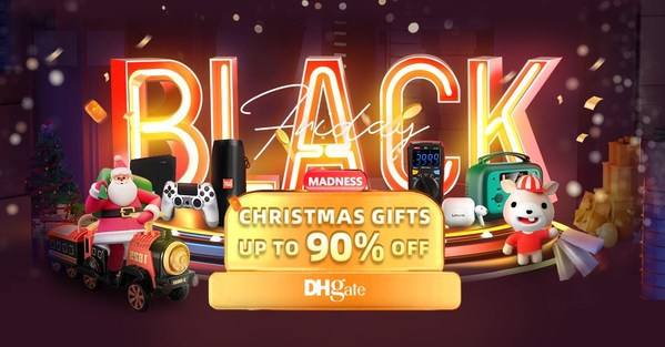 DHgate Black Friday and Cyber Monday Sales Kick Off Saving Millions with Best Prices for 2022 Christmas Gifts