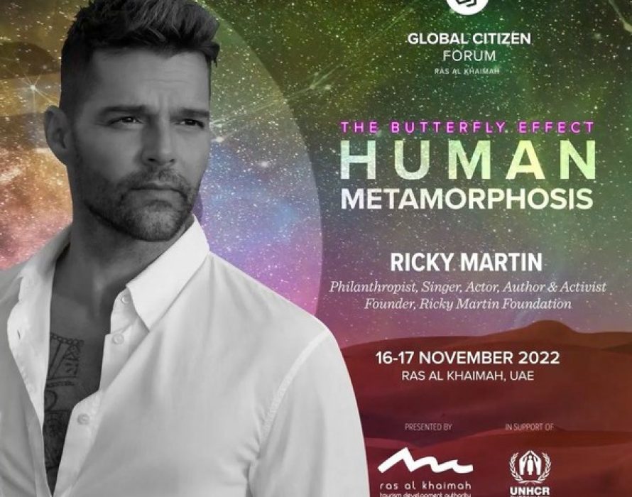 The Global Citizen Forum Brings Global Superstar and Humanitarian Ricky Martin to Ras Al Khaimah