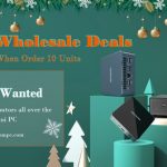 GEEKOM’s Christmas Gift for Wholesale Buyers – Lowest Mini PC Price When Order 10 Units